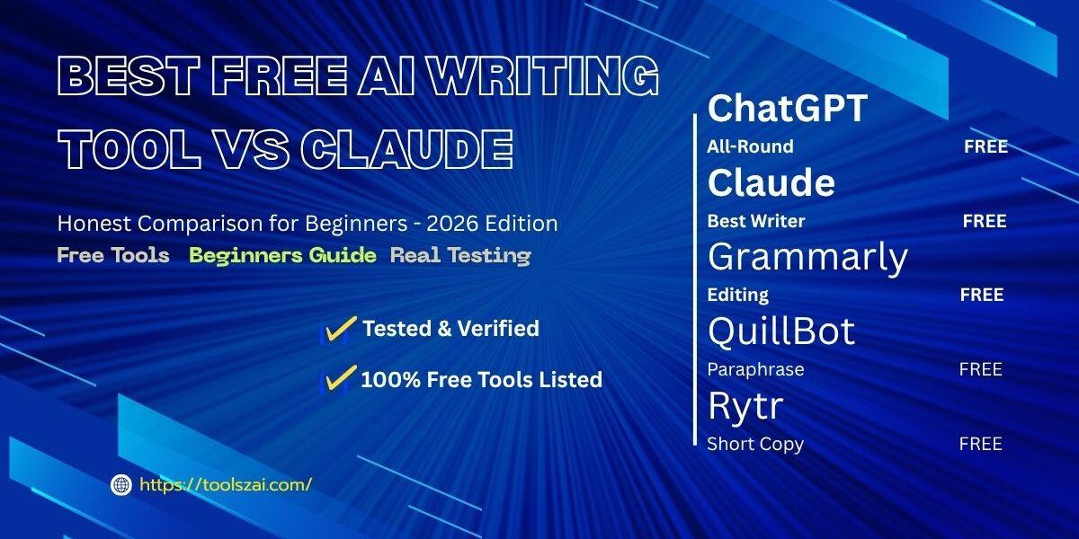Best Free AI Writing Tool for Beginners vs Claude — Honest Comparison 2026